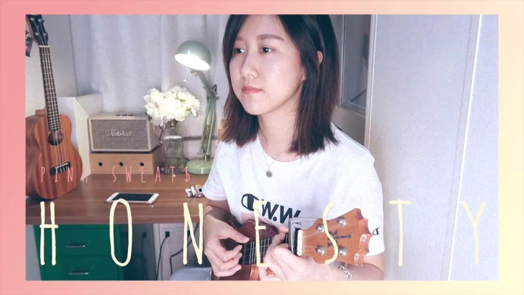 「HONESTY」Ukulele Cover+谱子（Pink Sweat$）-C大调音乐网