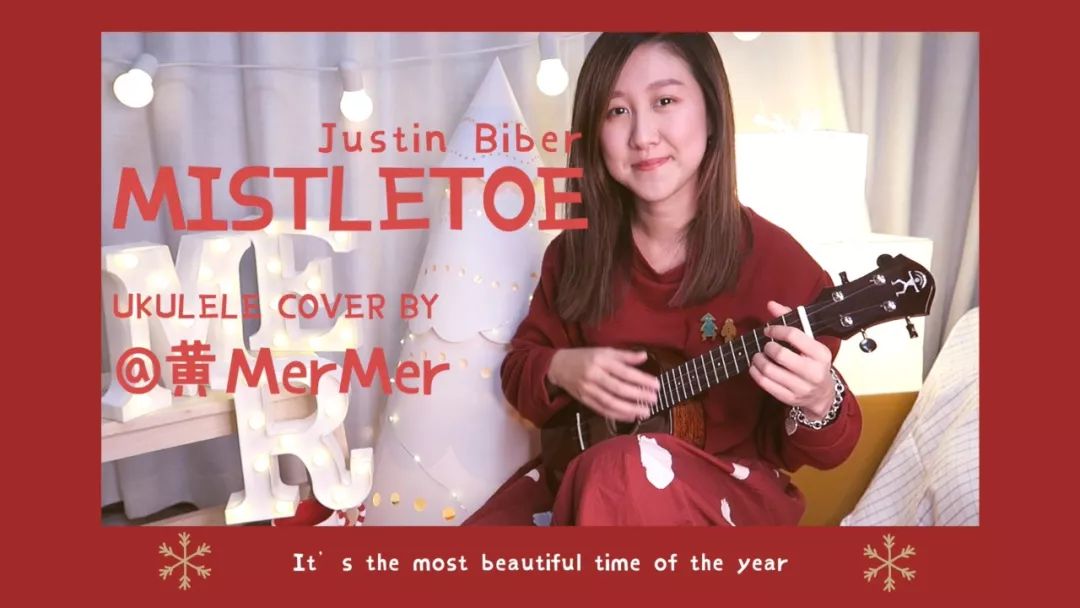 《Mistletoe》尤克里里谱弹唱演示（Justin Biber）MerMer-C大调音乐网